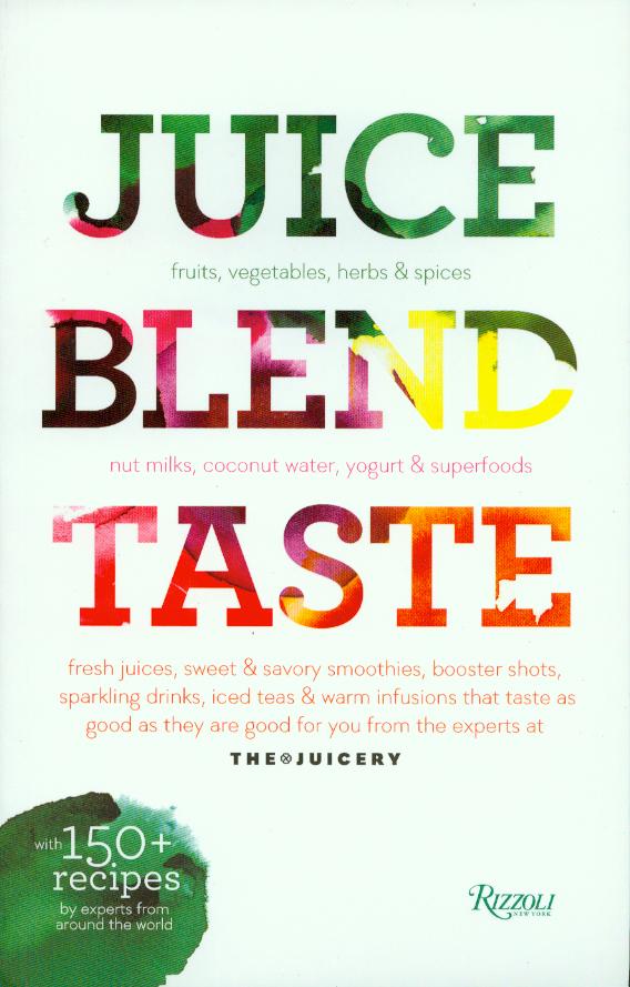 Juice.Blend.Taste by Cindy Palusamy contains over 150 beverage recipes including juices, smoothies, nut milks, iced tea, and more. 