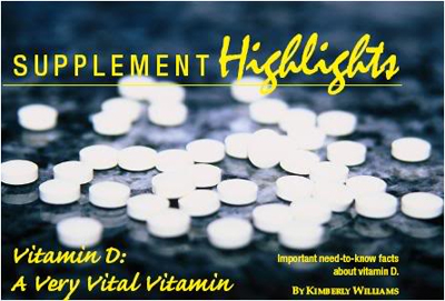 Supplement Highlights: Vitamin D: A Very Vital Vitamin